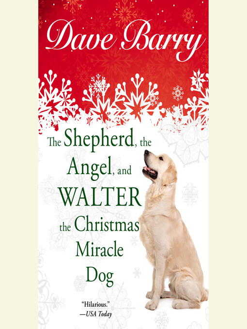 Title details for The Shepherd, the Angel, and Walter the Christmas Miracle Do by Dave Barry - Wait list